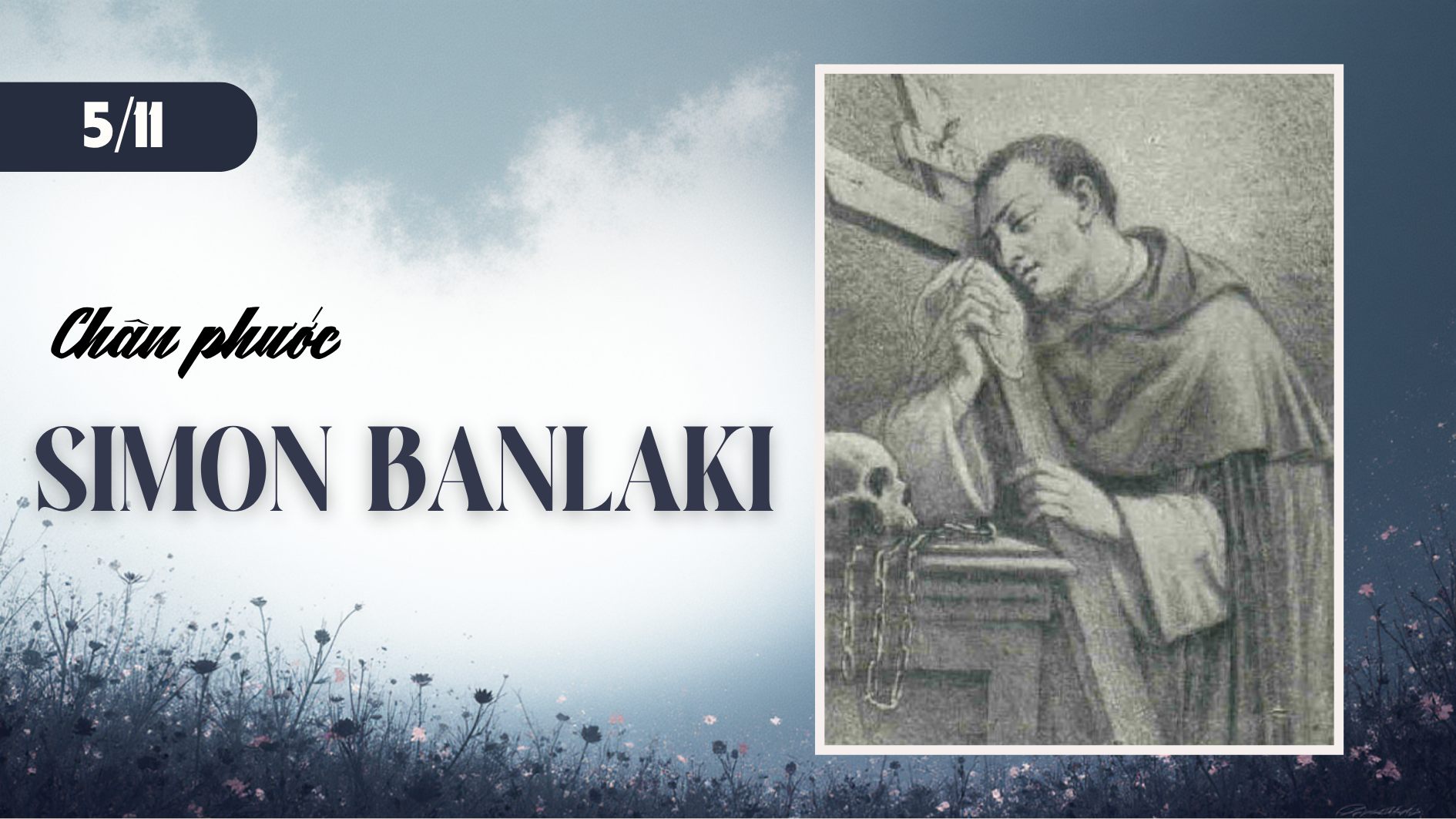 Ngày 05/11 Chân phước Si-mon Ban-la-ki